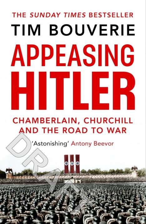 Tim Bouverie: Appeasing Hitler, Buch