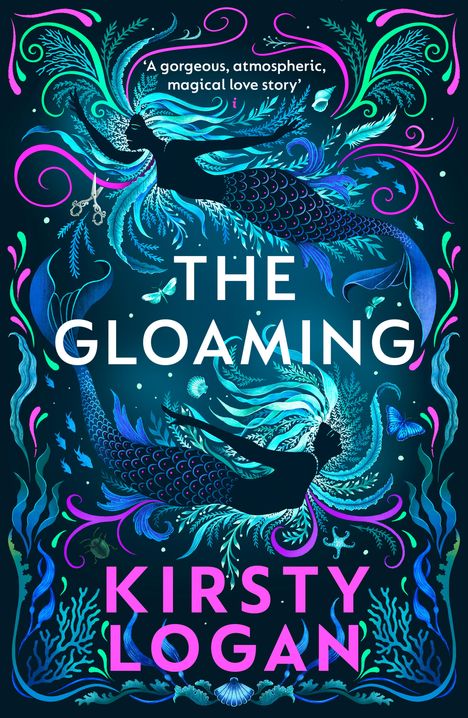 Kirsty Logan: The Gloaming, Buch