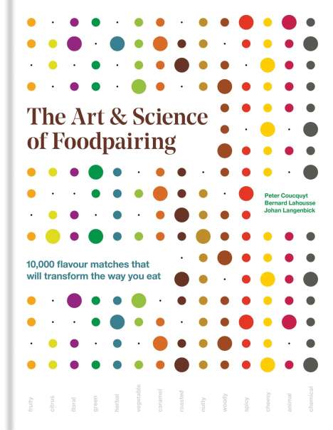 Peter Coucquyt: The Art &amp; Science of Foodpairing, Buch