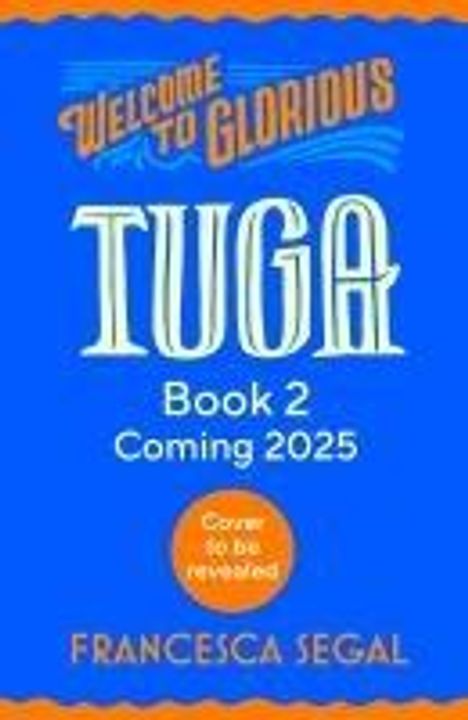 Francesca Segal: Welcome to Glorious Tuga: Book 2, Buch