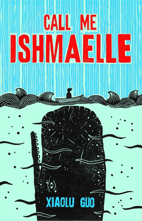 Xiaolu Guo: Call Me Ishmaelle, Buch