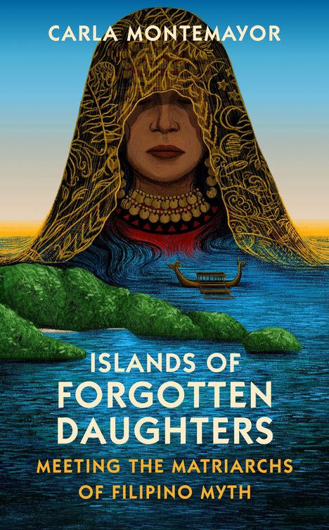 "Carla Montemayor", "Islands of Forgotten Daughters", "Meeting the Matriarchs of Filipino Myth." Illustration einer Frau.