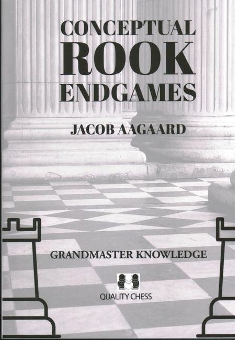 Jacob Aagaard: Conceptual Rook Endgames, Buch