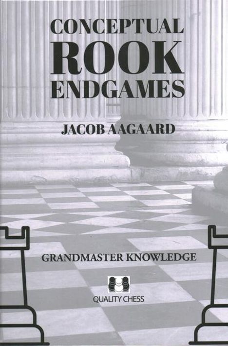 Jacob Aagaard: Conceptual Rook Endgames, Buch