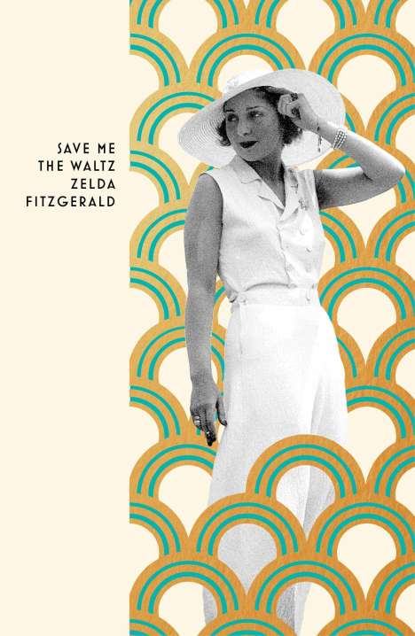 Zelda Fitzgerald: Save Me The Waltz, Buch