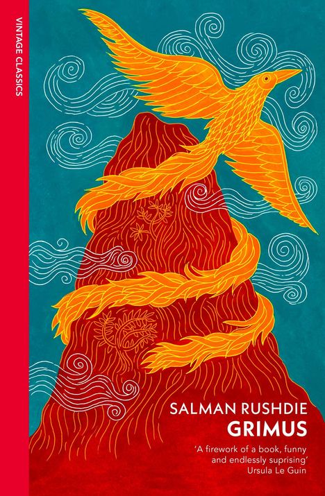 „SALMAN RUSHDIE GRIMUS“ und „VINTAGE CLASSICS“; Illustration eines gelben Vogels über einem roten Berg mit weißen Wirbeln.