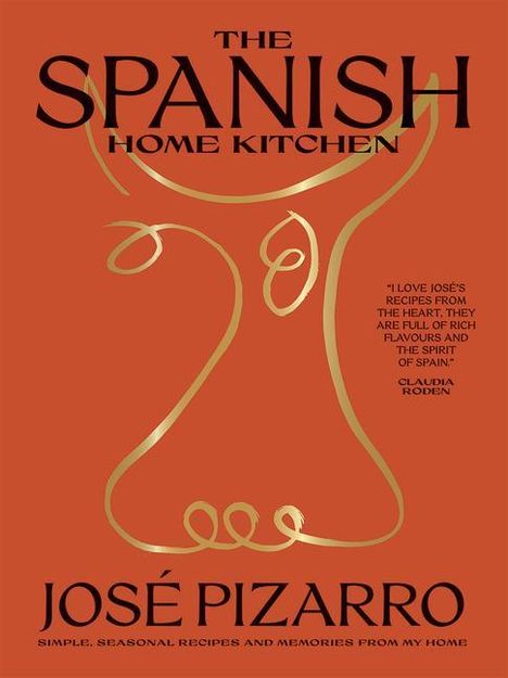 José Pizarro: Spanish Home Kitchen, Buch