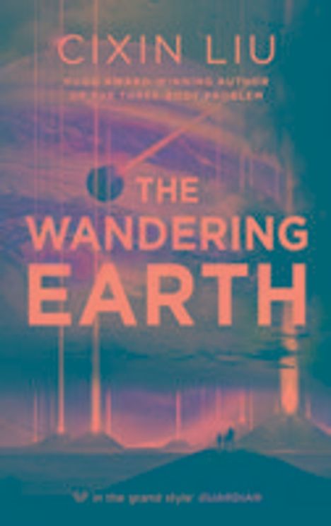 Cixin Liu: Liu, C: The Wandering Earth, Buch