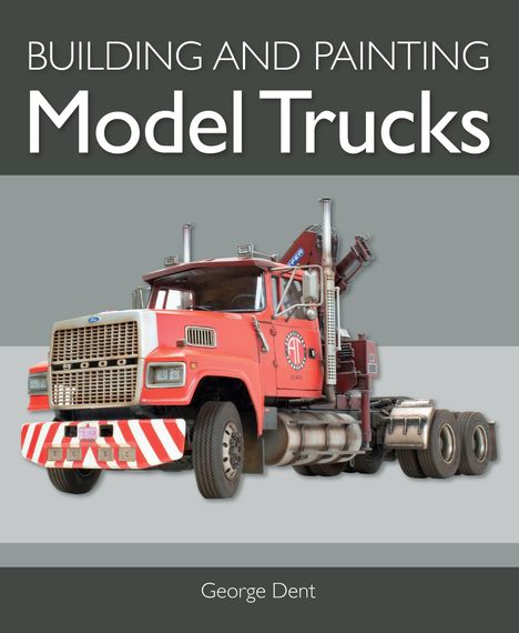 George Dent: Building Model Trucks, Buch