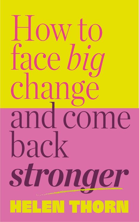 Helen Thorn: How to Face Big Change, Buch