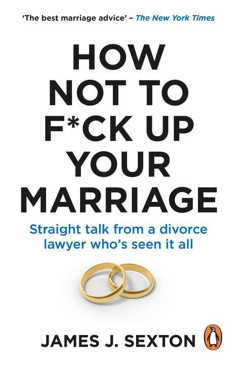 James Sexton: How Not to F*ck Up Your Marriage, Buch