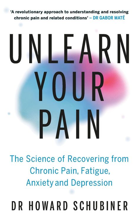 „UNLEARN YOUR PAIN“ in schwarzer Schrift, darüber Text von Dr. Gabor Maté. Hintergrund in Blau und Rosa. Darunter Autorname.