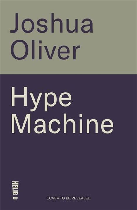 Joshua Oliver: Hype Machine: How Greed, Fraud and Free Money Crashed Crypto, Buch