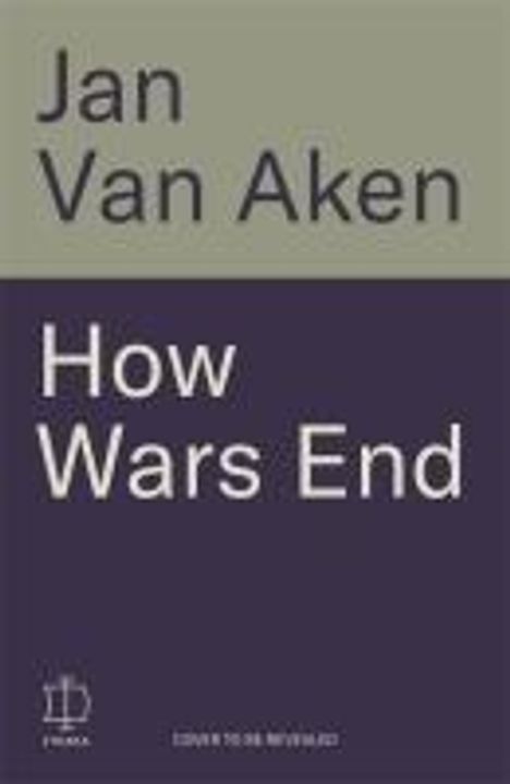 Jan van Aken: How Wars End, Buch