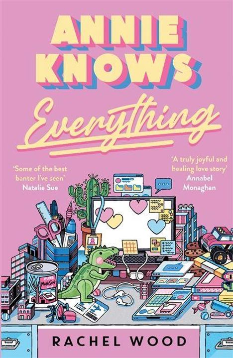 Titel: "ANNIE KNOWS Everything" von Rachel Wood. Bunte Illustration eines überfüllten Schreibtischs mit vielen Gegenständen.