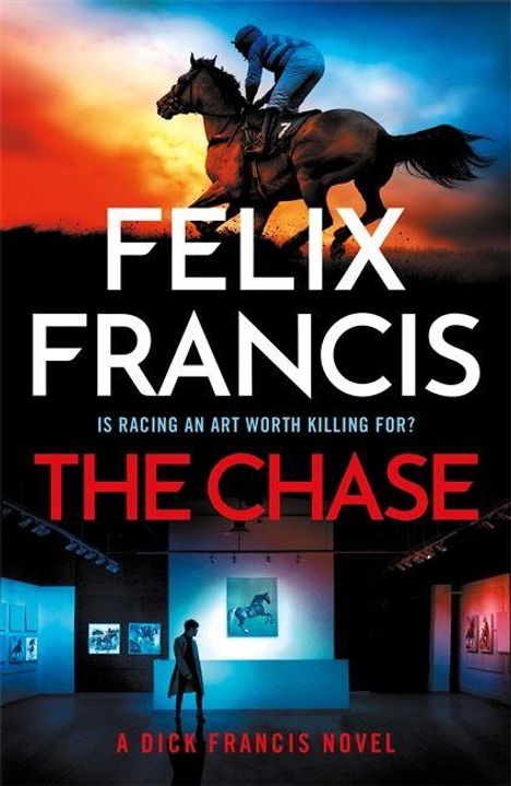 „Felix Francis. Is racing an art worth killing for? The Chase. A Dick Francis novel.“ Ein Reiter und eine Kunstgalerie.