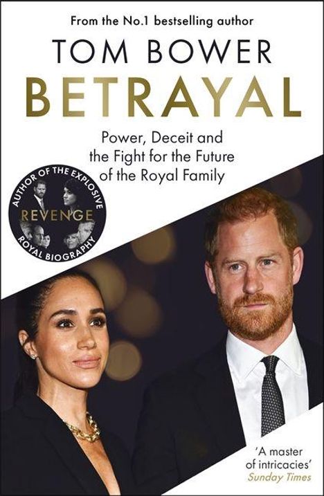 „Tom Bower: Betrayal“, Untertitel: „Power, Deceit and the Fight for the Future of the Royal Family“. Zwei Personen im Anzug.