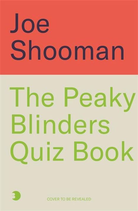 Joe Shooman: The Peaky Blinders Quiz Book, Buch