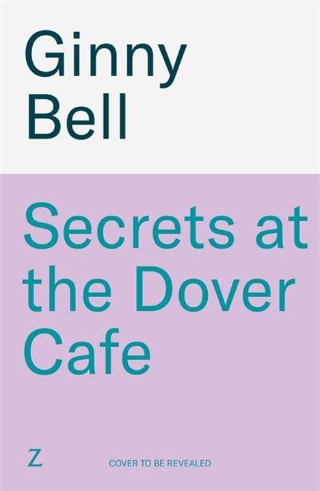 Oben steht "Ginny Bell", darunter "Secrets at the Dover Cafe" in Türkis auf lila Hintergrund. Logo unten links.
