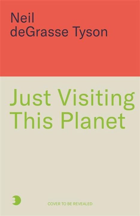 Neil deGrasse Tyson: Just Visiting This Planet, Buch