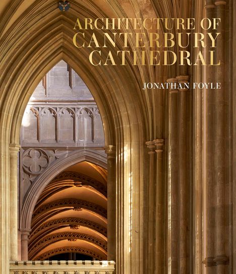 Jonathan Foyle: Architecture of Canterbury Cathedral, Buch