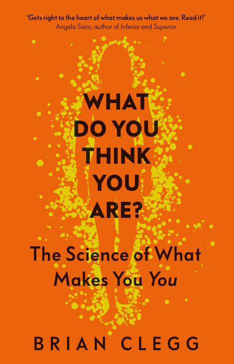 Brian Clegg: What Do You Think You Are?, Buch