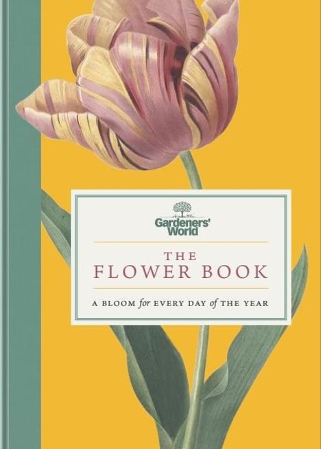 Gardeners' World Magazine: Gardeners' World: The Flower Book, Buch