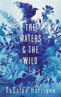 Desales Harrison: The Waters and the Wild, Buch