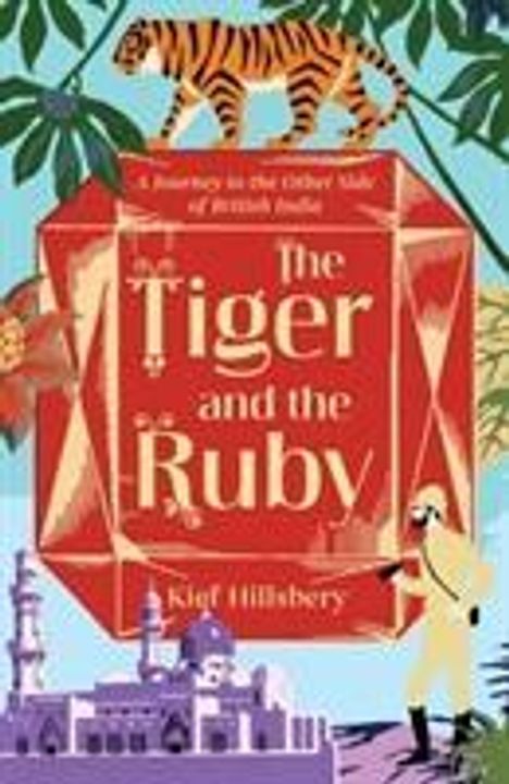 Kief Hillsbery: Hillsbery, K: The Tiger and the Ruby, Buch