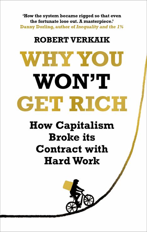 Robert Verkaik: Why You Won't Get Rich, Buch