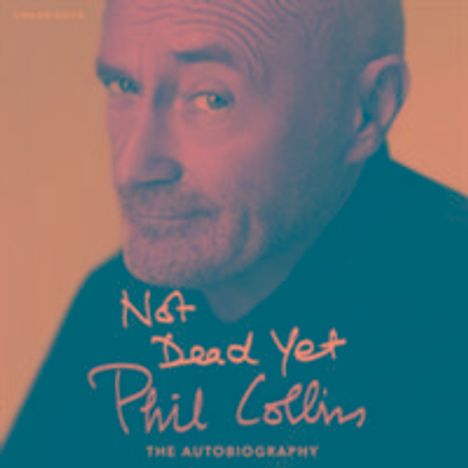 Phil Collins: Not Dead Yet: The Autobiography. 10 CDs, CD