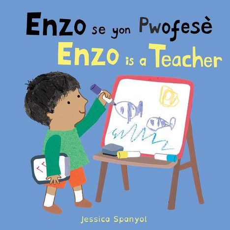 "Enzo se yon Pwofesè. Enzo is a Teacher". Illustration: Kind malt Pinnwand an. Fische am Whiteboard. Kind mit Tasche.