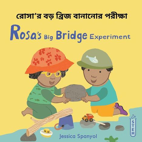 Text: "Rosa's Big Bridge Experiment", "Jessica Spanyol". Kinder spielen mit Bauklötzen und Steinen.