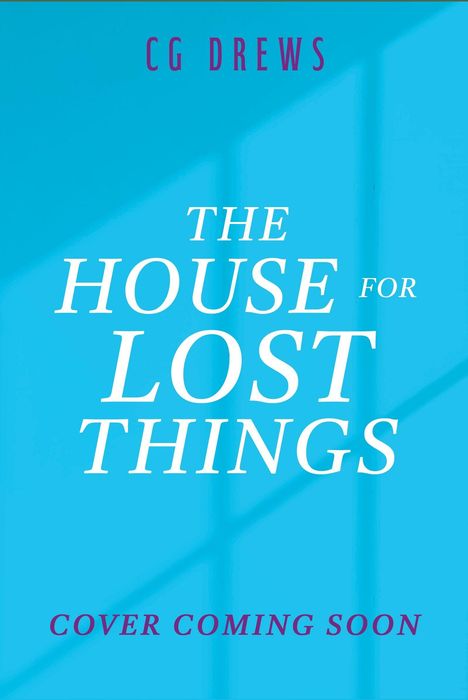 „The House for Lost Things“, „Cover Coming Soon“. Einfache hellblaue Gestaltung.