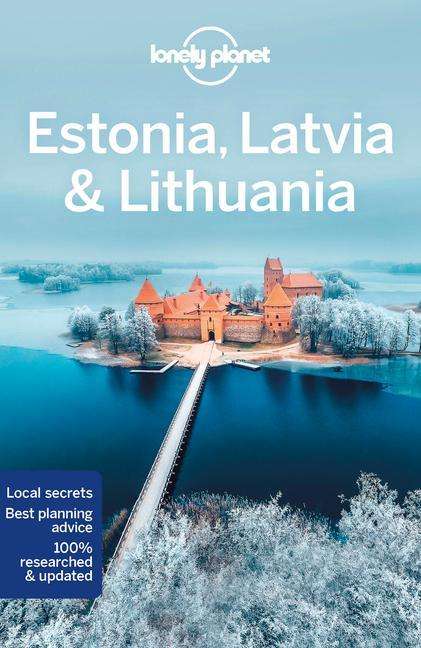 Planet Lonely: Lonely Planet: Estonia, Latvia &amp; Lithuania, Buch