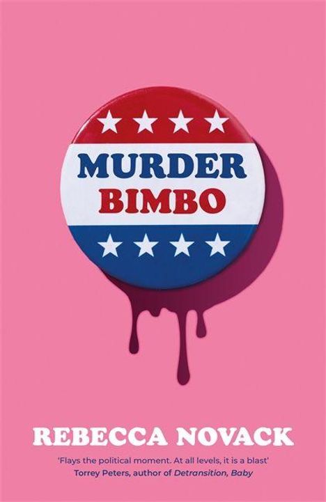 Text: "Murder Bimbo", "Rebecca Novack", Zitat darunter. Design: Ein Button in Rot, Weiß und Blau auf rosa Hintergrund.
