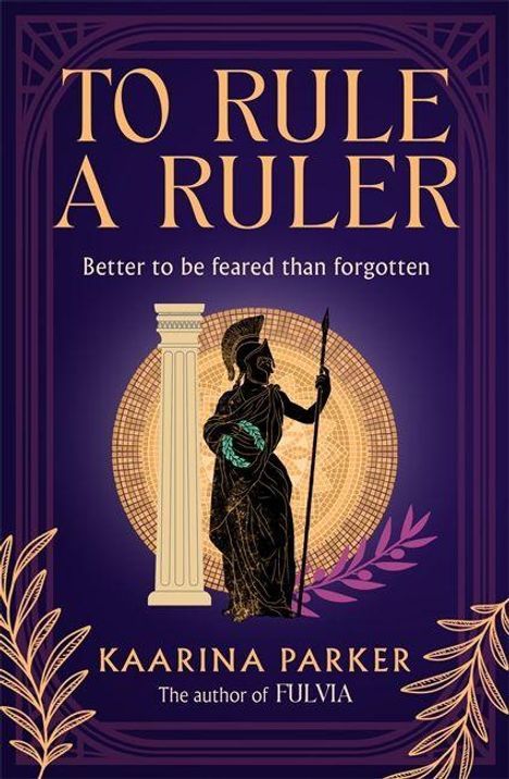 "TO RULE A RULER" und "Better to be feared than forgotten" stehen über einer Kriegerin-Silhouette vor goldener Scheibe.