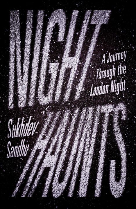 Sukhdev Sandhu: Night Haunts, Buch