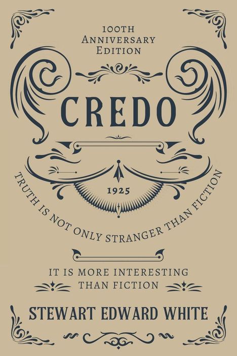 Stewart Edward White: Credo, Buch