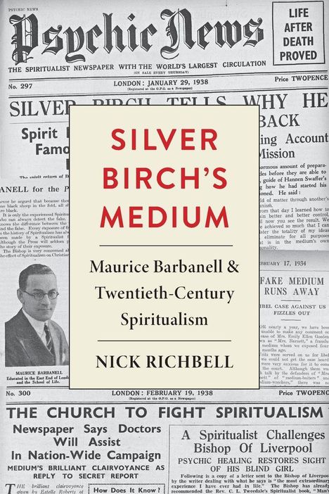 "Silver Birch's Medium: Maurice Barbanell & Twentieth-Century Spiritualism" von Nick Richbell. Zeitungshintergrund.