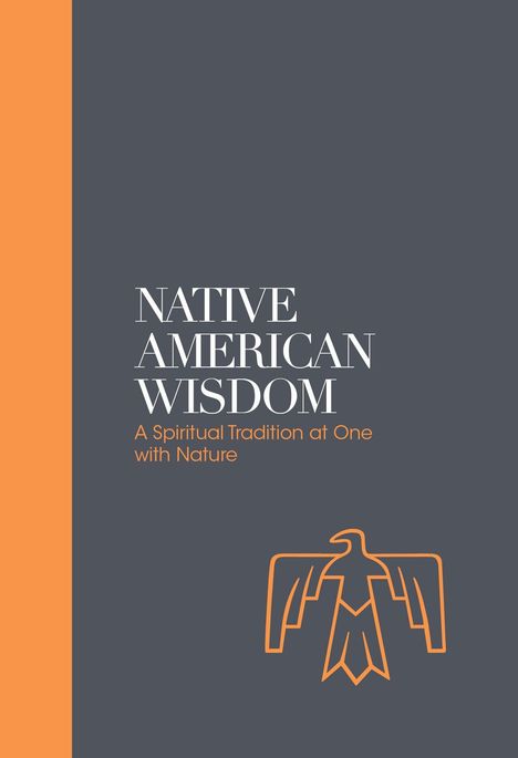 „Native American Wisdom: A Collection of Speeches, Prose and Poetry“ steht auf grauem Hintergrund. Ein stilisierter Adler.