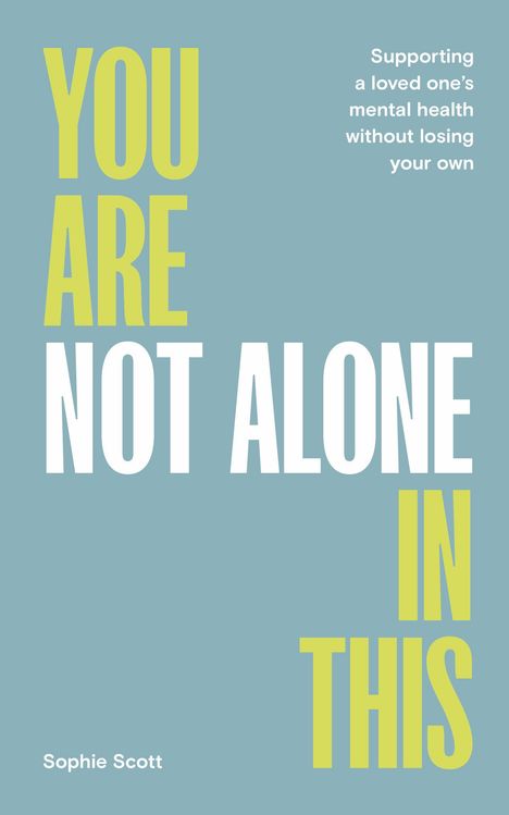 Sophie Scott: You Are Not Alone in This, Buch