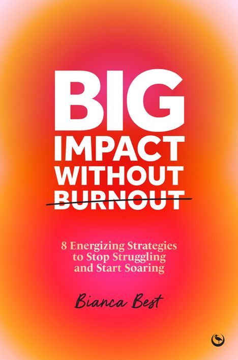 Bianca Best: Big Impact Without Burnout, Buch