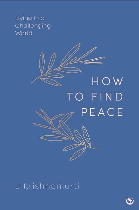 Jiddu Krishnamurti: How to Find Peace, Buch