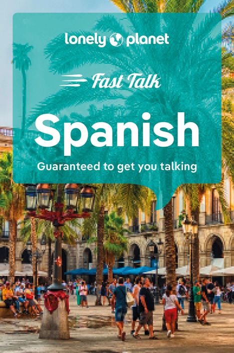 Lonely Planet Fast Talk Spanish, Buch