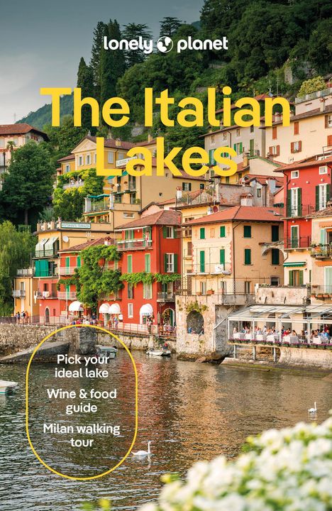 Lonely Planet: Lonely Planet The Italian Lakes, Buch