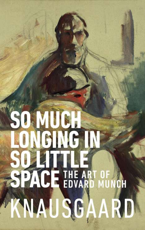 Karl Ove Knausgaard: So Much Longing in So Little Space, Buch