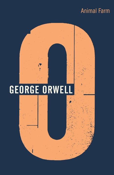 Text: „Animal Farm”, „George Orwell”. Illustration: Großer, rustikaler, erwachsener Buchstabe „O” auf dunkelblauem Hintergrund.