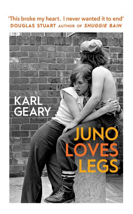 Karl Geary: Geary, K: Juno Loves Legs, Buch