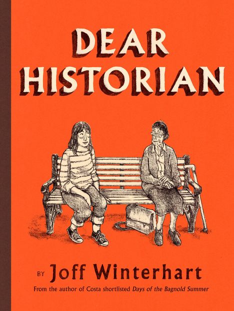"Dear Historian" steht oben. Zwei sitzende Personen auf einer Bank, eine mit Brille. Unten: "By Joff Winterhart".